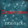 TICK-TACK - Grace note - Single